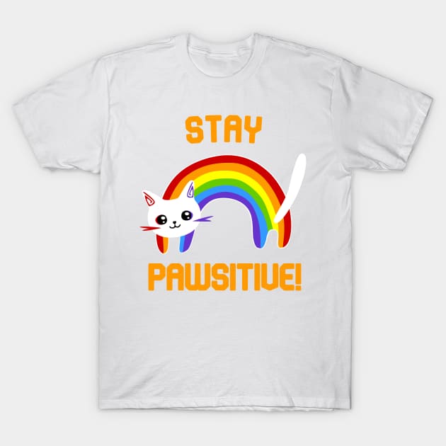 Stay PAWsitive! Motivational T-Shirt by Nickym30